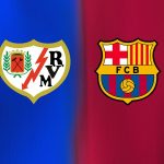 Susunan Pemain Rayo Vallecano vs Barcelona, Livescore, Statistik, Klasemen